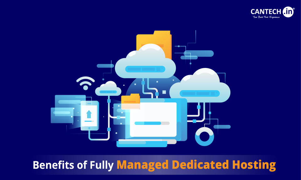 Benefits of Fully Managed Dedicated Hosting