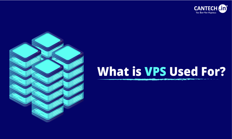 What is VPS Used For