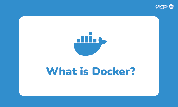 What Is Docker| Cantech