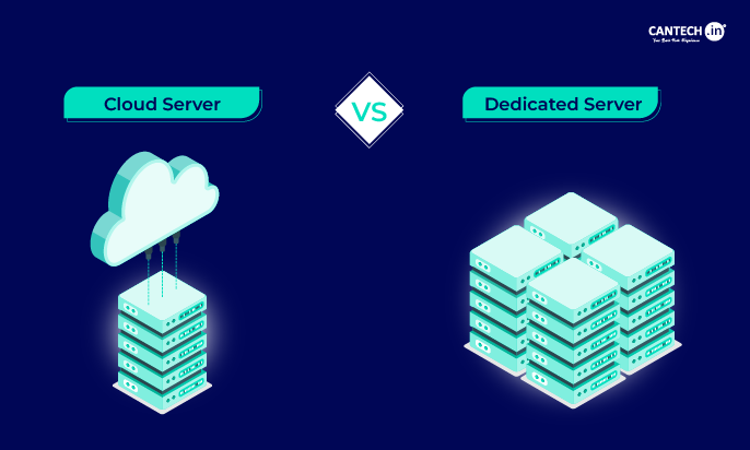 Difference Between Cloud Server &Dedicated Server | Cantech