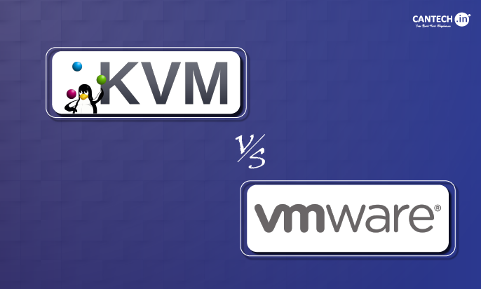 KVM vs VMware | Cantech