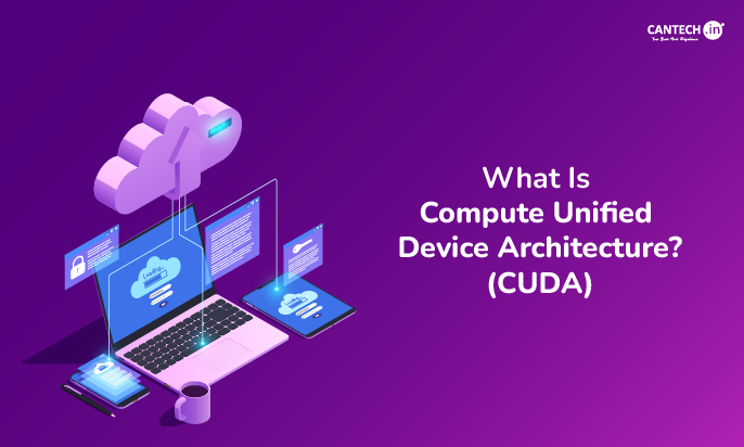 What Is CUDA | Cantech