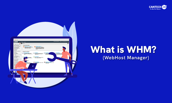 What Is WebHost Manager | Cantech