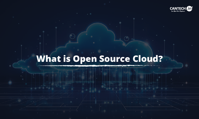 What is Open Source Cloud | Cantech