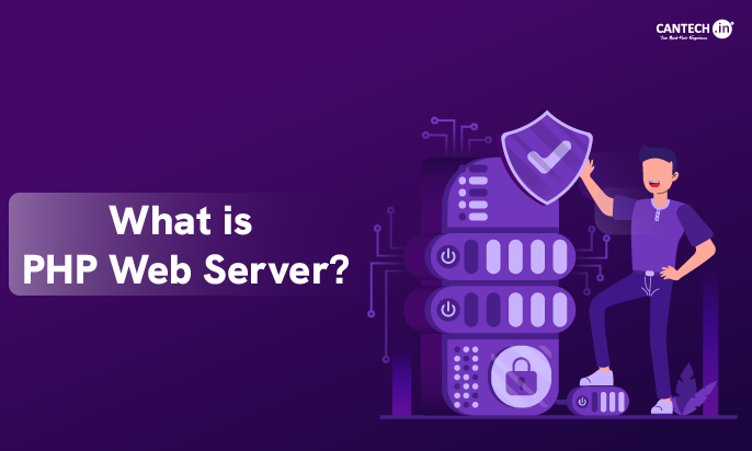 What is PHP Web Server | Cantech